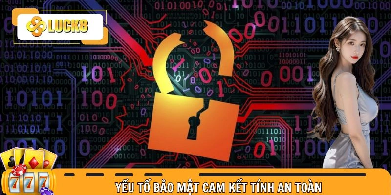 Yếu tố bảo mật cam kết tính an toàn